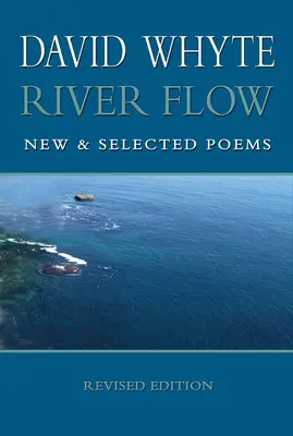 River Flow: Új és válogatott versek (átdolgozott (Revised) - River Flow: New and Selected Poems (Revised (Revised)