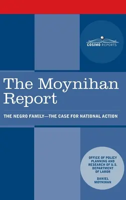 Moynihan Report: The Negro Family: The Case for National Action