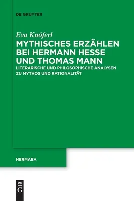 Mythisches Erzhlen bei Hermann Hesse und Thomas Mann