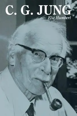 C. G. Jung: Jung: Az elmélet és a gyakorlat alapjai - C. G. Jung: The Fundamentals of Theory and Practice