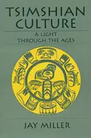 Tsimshian Culture: Fény az idők során - Tsimshian Culture: A Light Through the Ages