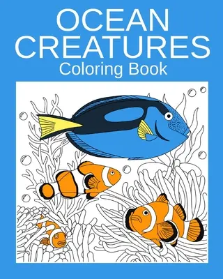 Ocean Creatures színező könyv - Ocean Creatures Coloring Book