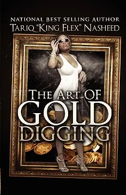 Az aranyásás művészete - The Art of Gold Digging