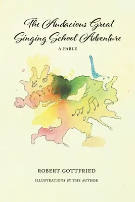 A merész nagy énekiskolai kaland - The Audacious Great Singing School Adventure