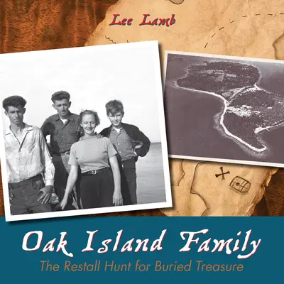 Oak Island Family: A Restall vadászata az elásott kincsekre - Oak Island Family: The Restall Hunt for Buried Treasure