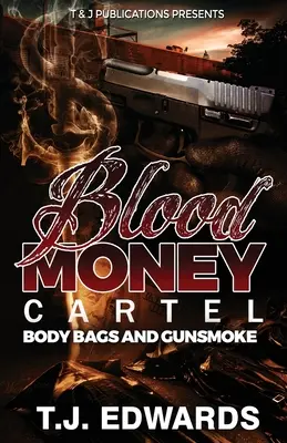 Véres pénz kartell: Body Bags and Gunsmoke - Blood Money Cartel: Body Bags and Gunsmoke