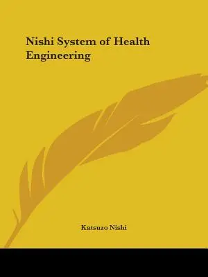 Az egészségügyi mérnöki munka Nishi rendszere - Nishi System of Health Engineering