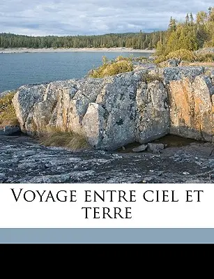 Voyage Entre Ciel Et Terre