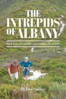 The Intrepids of Albany: Néhány történelmi hiányosság pótlása - The Intrepids of Albany: Filling in Some Historical Gaps