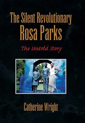 A csendes forradalmár Rosa Parks: The Untold Story - The Silent Revolutionary Rosa Parks: The Untold Story
