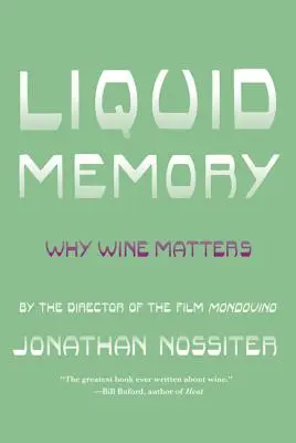 Folyékony emlékezet: Miért számít a bor - Liquid Memory: Why Wine Matters