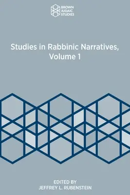 Tanulmányok a rabbinikus elbeszélésekről, 1. kötet - Studies in Rabbinic Narratives, Volume 1