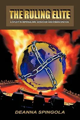 Az uralkodó elit: Tanulmány az imperializmusról, a népirtásról és az emancipációról - The Ruling Elite: A Study in Imperialism, Genocide and Emancipation