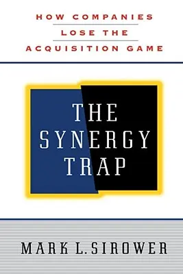 A szinergia csapdája - The Synergy Trap