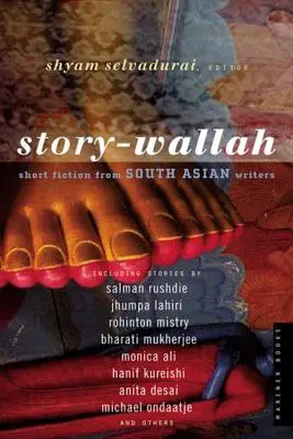 Történet-Wallah: Dél-ázsiai írók rövid regényei - Story-Wallah: Short Fiction from South Asian Writers