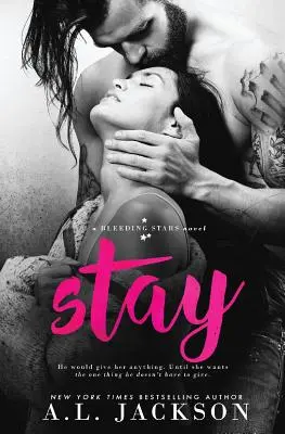 Stay: A Bleeding Stars Stand-Alone Novel