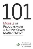 A beszerzés és az ellátási lánc menedzsment 101 modellje - 101 Models of Procurement and Supply Chain Management