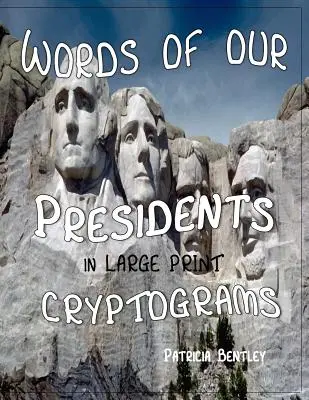 Elnökünk szavai nagyméretű kriptogramokban - Words of Our Presidents in Large Print Cryptograms