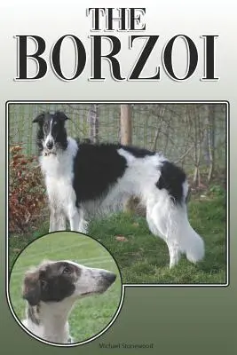 A borzoi: A Complete and Comprehensive Owners Guide To: Vásárlás, birtoklás, egészség, ápolás, kiképzés, engedelmesség, megértés és - The Borzoi: A Complete and Comprehensive Owners Guide To: Buying, Owning, Health, Grooming, Training, Obedience, Understanding and