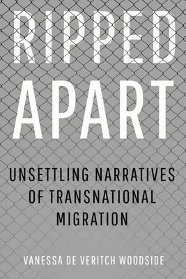 Szétszakítva: A transznacionális migráció felkavaró elbeszélései - Ripped Apart: Unsettling Narratives of Transnational Migration