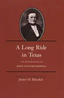 Hosszú utazás Texasban: John Leonard Riddell felfedezőútjai - A Long Ride in Texas: The Explorations of John Leonard Riddell