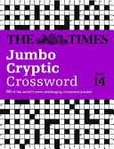 The Times Jumbo Cryptic Crossword Book 14: 50 a világ legnehezebb keresztrejtvényei közül - The Times Jumbo Cryptic Crossword Book 14: 50 of the World's Most Challenging Crossword Puzzles