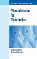 Mikrogyártás a mikrofluidikához - Microfabrication for Microfluidics