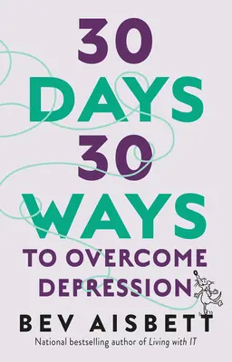 30 nap 30 módszer a depresszió leküzdésére - 30 Days 30 Ways to Overcome Depression