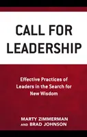 Felhívás a vezetéshez: A vezetők hatékony gyakorlatai az új bölcsesség keresésében - Call for Leadership: Effective Practices of Leaders in the Search for New Wisdom