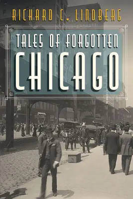 Az elfeledett Chicago történetei - Tales of Forgotten Chicago