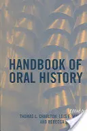 A szóbeli történelem kézikönyve - Handbook of Oral History