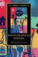 A Cambridge Companion to Postcolonial Poetry (A posztkoloniális költészet cambridge-i kísérője) - The Cambridge Companion to Postcolonial Poetry
