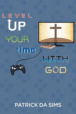 Szintre emeld az Istennel töltött idődet - Level Up Your Time with God