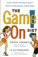 A játék folytatódik! Diéta: Rúgd szét a barátaid hátsóját, miközben a sajátodat zsugorítod - The Game On! Diet: Kick Your Friend's Butt While Shrinking Your Own