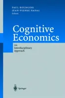 Kognitív közgazdaságtan: Interdiszciplináris megközelítés - Cognitive Economics: An Interdisciplinary Approach