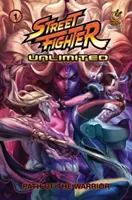 Street Fighter Unlimited Vol.1: A harcos útja - Street Fighter Unlimited Vol.1: Path of the Warrior