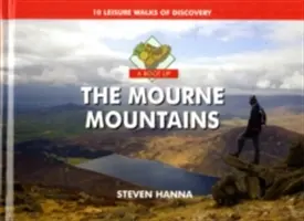 Boot Up the Mourne Mountains - 10 szabadidős séta a felfedezésről - Boot Up the Mourne Mountains - 10 Leisure  Walks of Discovery