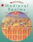 Középkori birodalmak újrafelfedezése: Britain 1066-1500 - Re-discovering Medieval Realms: Britain 1066-1500