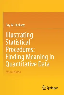 Statisztikai eljárások szemléltetése: Jelentéskeresés a mennyiségi adatokban - Illustrating Statistical Procedures: Finding Meaning in Quantitative Data