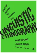 Nyelvi etnográfia: Az adatok gyűjtése, elemzése és bemutatása - Linguistic Ethnography: Collecting, Analysing and Presenting Data