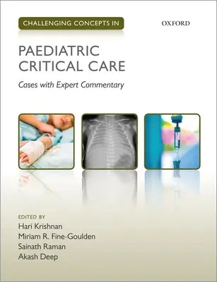 Kihívást jelentő fogalmak a gyermekgyógyászati intenzív ellátásban: Esetek szakértői kommentárral - Challenging Concepts in Paediatric Critical Care: Cases with Expert Commentary