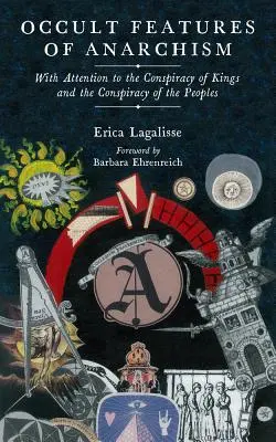 Az anarchizmus okkult vonásai: Figyelemmel a királyok összeesküvésére és a népek összeesküvésére - Occult Features of Anarchism: With Attention to the Conspiracy of Kings and the Conspiracy of the Peoples