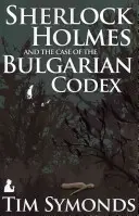 Sherlock Holmes és a bolgár kódex esete - Sherlock Holmes and the Case of the Bulgarian Codex