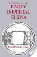 Hétköznapi élet a korai császári Kínában - Everyday Life in Early Imperial China