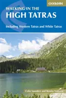 Gyaloglás a Magas-Tátrában: A Nyugati-Tátrával és a Fehér-Tátrával együtt - Walking in the High Tatras: Including the Western Tatras and White Tatras