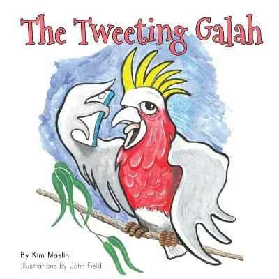 A csiripelő galah - The Tweeting Galah