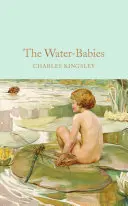 Vízibabák - Mese egy szárazföldi kisbabának - Water-Babies - A Fairy Tale for a Land-Baby