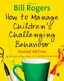 Hogyan kezeljük a gyermekek kihívást jelentő viselkedését? - How to Manage Children′s Challenging Behaviour