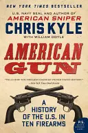 American Gun: A History of the U.S. in Ten Firearms (Az USA története tíz lőfegyverben) - American Gun: A History of the U.S. in Ten Firearms