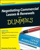Kereskedelmi bérleti szerződések és megújítások tárgyalása for Dummies - Negotiating Commercial Leases & Renewals for Dummies